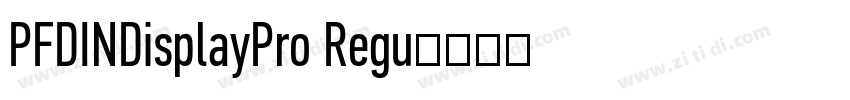 PFDINDisplayPro Regu字体转换